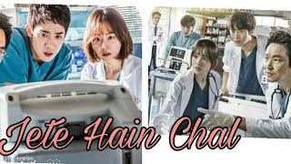 Jete Hain Chal|| Doctor Romantic Series || Korean Mix|| Hindi Mix||Korean Drama|| Doctors||