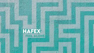 Hafex - Feel Alone (Official Audio)