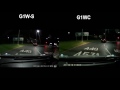 G1W-S  vs  G1WC  night driving clip. this is the 2nd camera as 1st was faulty.