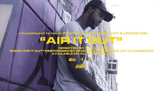 Phatdad x Lovegang Jay x Leakblow - Air It Out (Exclusive Music Video) | Dir. @ShawnEff559