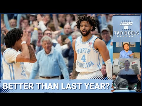 Locked On Tar Heels - Is UNC’s 24-25 roster currently better than last season’s?