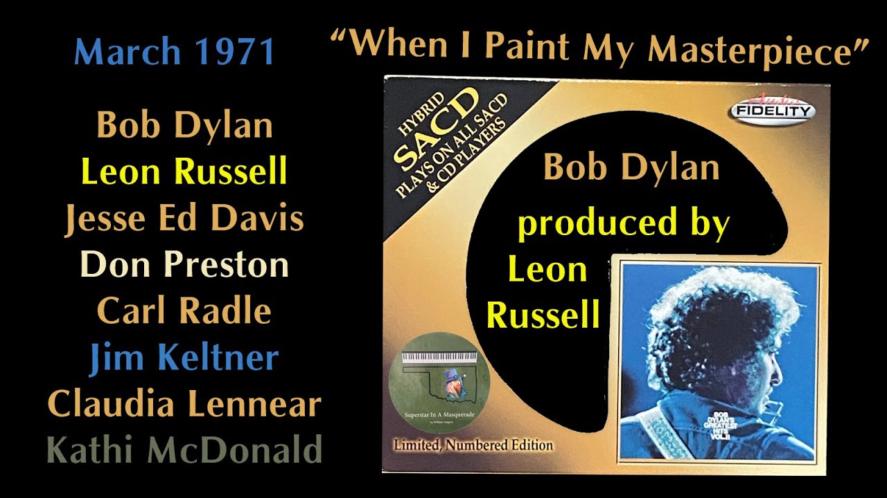 Bob Dylan "When I Paint My Masterpiece" 1971 Leon Russell producer