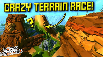 CRAZY TERRAIN WALL RIDE RACE!  - Scrap Mechanic Multiplayer Monday! Ep 71