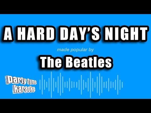 The Beatles - A Hard Day's Night (Karaoke Version) - YouTube