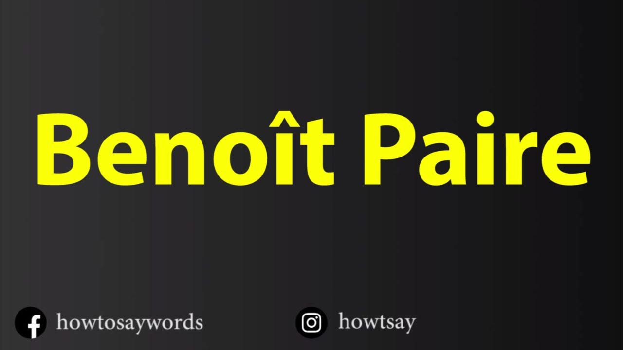 How To Pronounce Benoit Paire YouTube