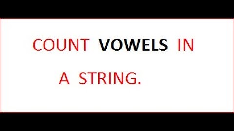 How to count vowels in a input string in C/C++ - Code Ambition