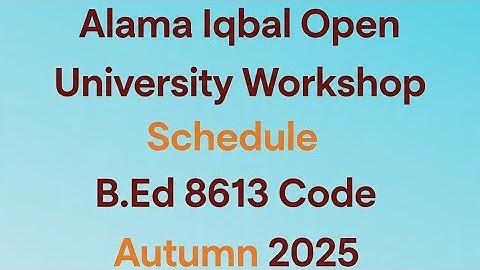 Aiou 8613 Workshop Schedule Autumn 2025| AIOU B.ed 8613 Workshop Autumn 2025|AIOU 8613 Code Workshop