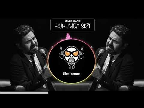 Ruhumda Sızı Remix - Ender Balkır | (MixMan)