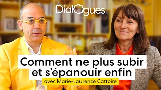 Comment ne plus subir et s'épanouir enfin - Dialogue avec Marie-Laurence Cattoire