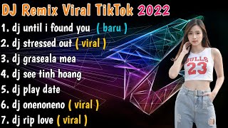 DJ UNTIL I FOUND YOU REMIX TIKTOK TERBARU FULL BASS | DJ TIKTOK FULL ALBUM