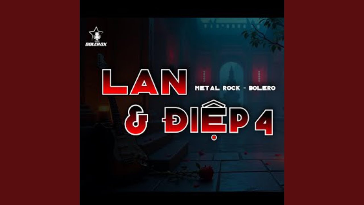 Lan Và Điệp 4 - Bolerox