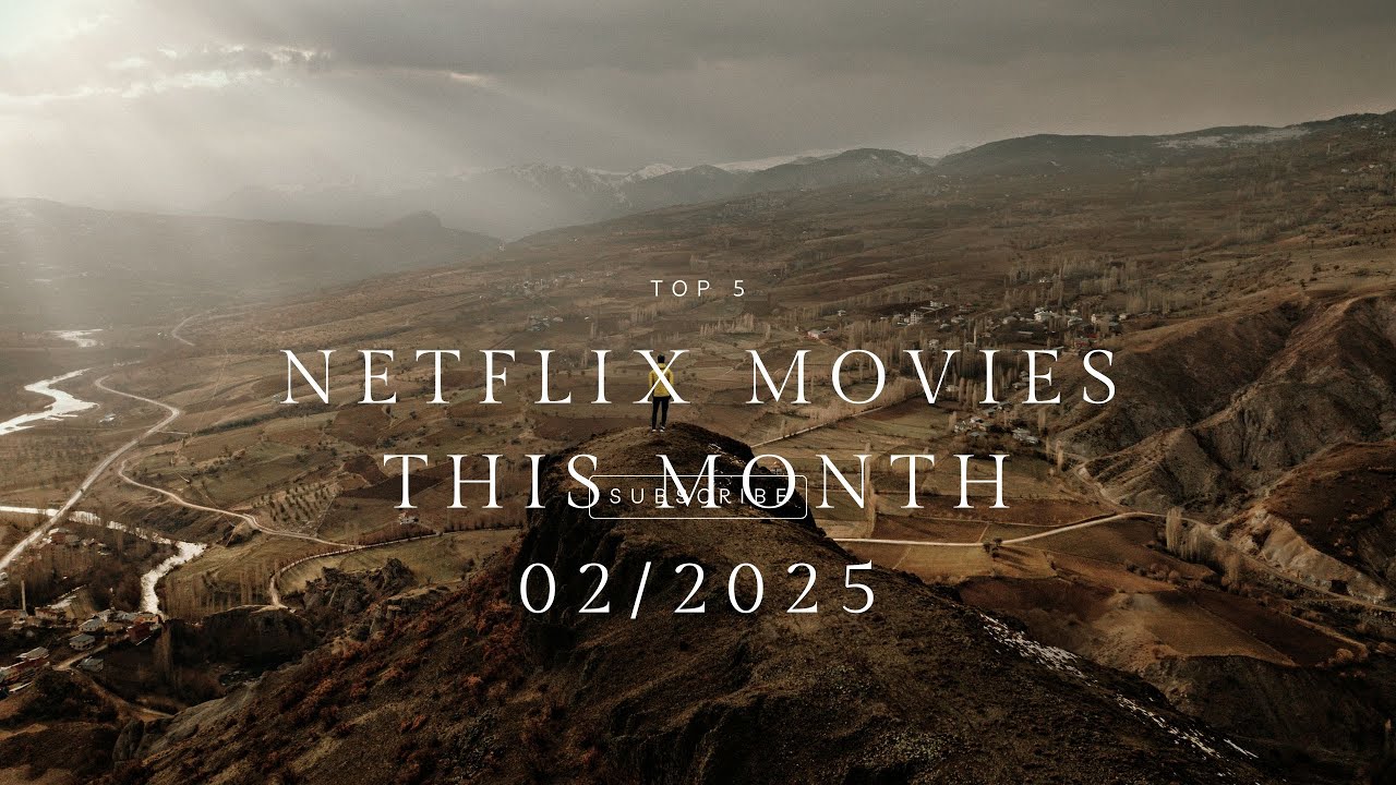 Top 5 Netflix movies to watch in February 2025 #movie #netflix - YouTube
