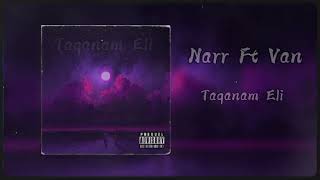 Narr Ft Van - Taqanam Eli / Տաքանամ Էլի