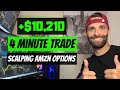+$10,210 in 4 Minutes Scalp Trading AMZN Call Options!