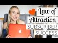 LAW OF ATTRACTION: SUBSCRIBER SUCCESS STORIES