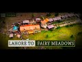 Fairy Meadows Guide | Lahore to Fairy Meadows  | World dangerous road | Part 1