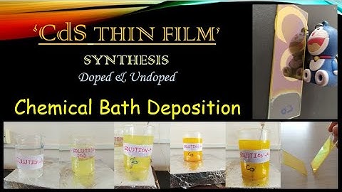 Synthesis of CdS Thin films using Chemical Bath Deposition Method👉Doped & Undoped Cadmium Sulfide TF