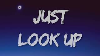 Ariana Grande , Kid Cudi : Just Look Up (Lyrics) ♪