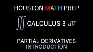 Introduction to Partial Derivatives (Calculus 3)