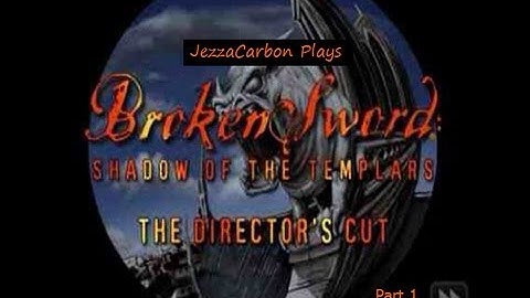 Broken Sword: The Shadow of the Templars Directors Cut Part 1