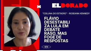 FLÁVIO DESESTABILIZA LULA EM DEBATE RASO, MAS FOGE DE RESPOSTAS - "COLUNA DO ESTADÃO"