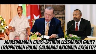 Download Lagu Biyyoonni lameen gara Waraanaatti deemaa jiru, Jaarsummaan Ethio-Ertiraa Turkii eessa geesse? MP3