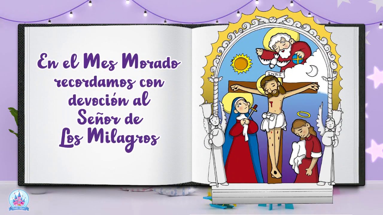 El Senor De Los Milagros Para Ninos Youtube
