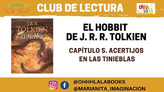 Club de Lectura: El Hobbit de J.R.R. Tolkien. Capítulo 5