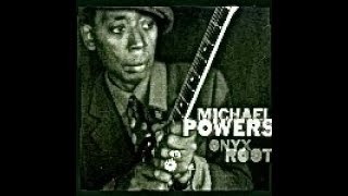 Video thumbnail of "Michael Powers - Baby Caught A Train (or, Who's Been Talking?) from ONYX ROOT vinyl"