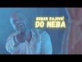 Boban Rajović Do Neba Official Video