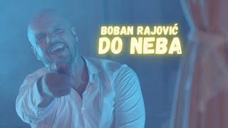 Boban Rajović - Do neba (Official Video)