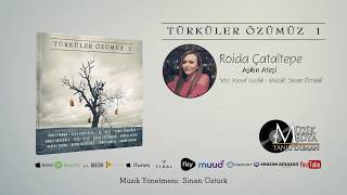 Rojda Çataltepe - Aşkın Ateşi Türküler Özümüz - 1 2018 Official Video