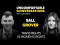 Trans rights vs womens rights with the feminist being sued for her womens app sall grover