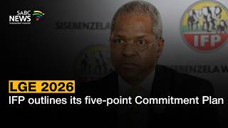Details 2026 LGE | IFP outlines its five-point Commitment Plan News