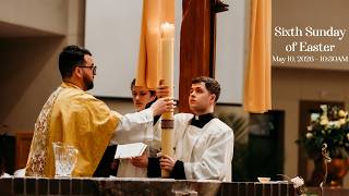 Sixth Sunday of Easter (May 10, 2026 - 10:30 AM)