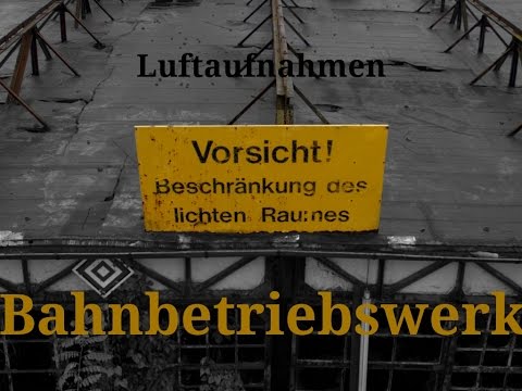 ehemaliges-bahnbetriebswerk---impressionen-einer-ruine--;luftaufnahmen;luftbilder;lost-places;drohne