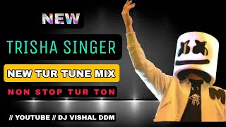 NEW TUR TUNE 2024 • NON STOP TRISHA SINGER TUR TUNE GAMIT AADIVASI TIMLI SONG DJ VISHAL DDM #Ep22