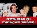 EPSTEIN TRUMP İÇİN 'KORKUNÇ KÖTÜ' BİRİ DEMİŞ !