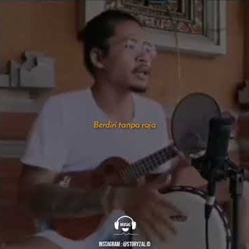 Story WA 30detik .Duduk sama rata Berdiri tanpa Raja