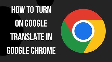 How to Turn On Google Translate in Google Chrome