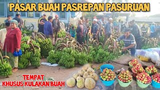 HARI JUMAT STOK DURIAN MENIPIS BUAH PISANG MULAI BANJIR DI PASAR BUAH PASREPAN PASURUAN