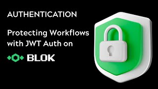 Building Auth Nodes in Blok: Secure Your App with JWT