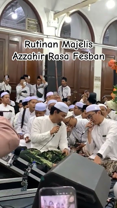 Rutinan Majelis Azzahir Rasa Fesban #majelisazzahir #habibbidinassegaf