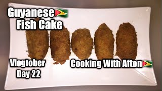 How To Make Guyanese Fish Cake??/Cooking With Afton??/Vlogtober Day 22