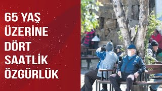 65 Yaş Ve Üzerine Dört Saat Özgürlük | Hafta Sonu Haber | 10.05.2020