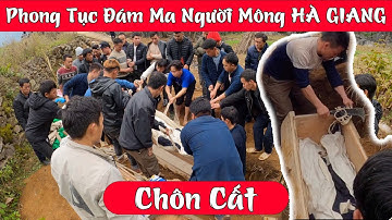 #77 Phong Tục Chôn Cất Đám Ma Người Mông Hà Giang | Tùng Mít Vlog