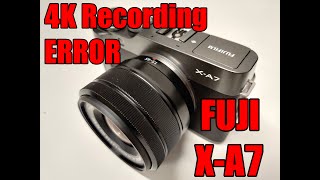 FUJI X-A7  Heathing Problem on 4K Recording. High Temperature, stoping and shutting down.