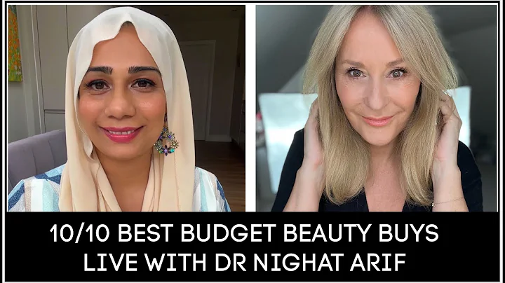 BEST BUDGET BEAUTY BUYS LIVE WITH DR NIGHAT ARIF