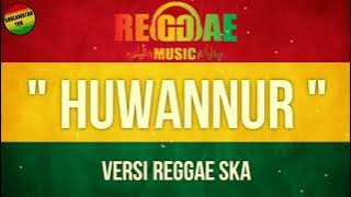 Download lagu Karaoke Lirik HUWANNUR - Reggae Ska