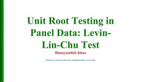 96 #Levin #Lin #Chu test for Checking #Unit #Roots in Panel Data is STATA